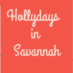 Holly Days in Savannah